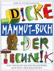 Cover of: Das dicke Mammutbuch der Technik by Neil Ardley, David Macaulay