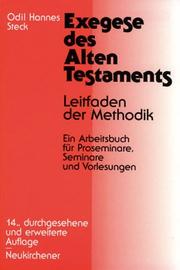 Cover of: Exegese des Alten Testaments: Leitfaden d. Methodik : e. Arbeitsbuch für Proseminare, Seminare u. Vorlesungen