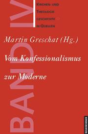 Cover of: Kirchen- und Theologiegeschichte in Quellen, Bd.4, Vom Konfessionalismus zur Moderne