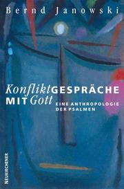Cover of: Konfliktgespräche mit Gott. Eine Anthropologie der Psalmen.