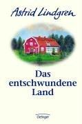 Cover of: Das entschwundene Land. ( Ab 12 J.). by Astrid Lindgren