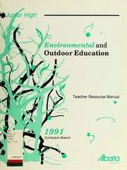 Cover of: Junior high environmental and outdoor education by Alberta. Curriculum Branch