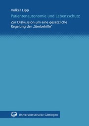Cover of: Patientenautonomie und Lebensschutz: Zur Diskussion um eine gesetzliche Regelung der "Sterbehilfe"