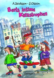 Cover of: Berts intime Katastrophen. ( Ab 10 J.).