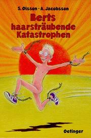 Cover of: Berts haarsträubende Katastrophen. ( Ab 12 J.). by Sören Olsson, Anders Jacobsson, Sonja. Härdin