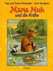 Cover of: Mama Muh und die Krähe. ( Ab 6 J.). by Jujja Wieslander, Tomas Wieslander, Sven Nordqvist