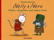 Cover of: Fühlen, schmecken und andere Sinne. Nelly und Nero. by Ingrid Godon