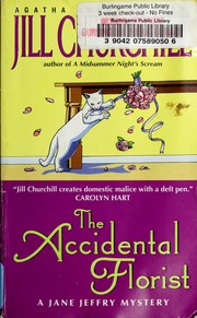 Cover of: The Accidental Florist (Jane Jeffry Mysteries) by Jill Churchill