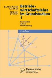 Cover of: Betriebswirtschaftlehre im Grundstudium 1: Produktion, Absatz, Finanzierung (Physica-Lehrbuch)