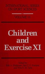 Cover of: Children and exercise XI by International Congress on Pediatric Work Physiology (11th 1983 Papendal, Netherlands)