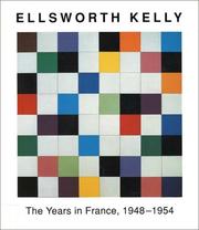 Cover of: Ellsworth Kelly: The Years in France 1948-1954 (Art & Design)