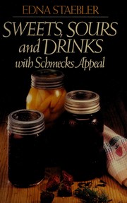 Cover of: Sweet & Sours & Drink (Schmecks Appeal Cookbook Series) by Edna Staebler