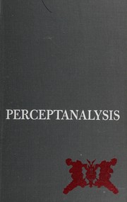 Cover of: Perceptanalysis: a fundamentally reworked, expanded, and systematized Rorschach method.