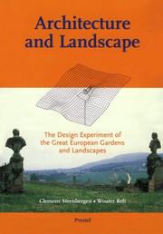 Cover of: Architecture and landscape: the design experiment of the great European gardens and landscapes