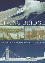 Cover of: Living Bridges: The Inhabited Bridge, Past, Present and Future (Architecture)