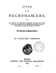 Cover of: Lives of the necromancers: or, An account of the most eminent persons in successive ages, who have claimed for themselves, or to whom has been imputed by others, the exercise of magical power.