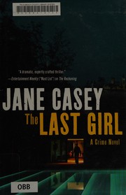Cover of: The last girl by Jane Casey