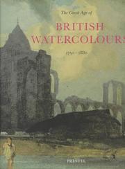 Cover of: The Great Age of British Watercolours 1750-1880