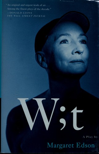 Wit  by Margaret Edson
