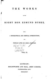 Cover of: The Works of the Right Hon. Edmund Burke: With a Biographical and Critical ..