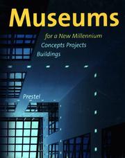 Cover of: Museums for a New Millennium Concepts Projects Buildings