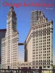 Cover of: Chicago architecture, 1872-1922: birth of a metropolis