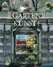 Cover of: Gartenkunst. Die schönsten Gärten der Welt.