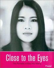 Close to the eyes by Tilman Spengler, Xiao Hui Wang