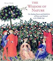 Cover of: The Wisdom of Nature: The Healing Powers and Symbolism of Plants and Animals in the Middle Ages (Art & Design)