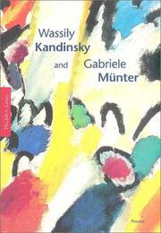 Cover of: Wassily Kandinsky and Gabriele Muenter by Wassily Kandinsky, Annegret Hoberg, Gabriele Munter