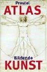Cover of: Prestel Atlas Bildende Kunst.