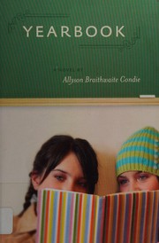 Yearbook (Yearbook Trilogy, Book 1) by Ally Condie, Allyson Braithwaite Condie