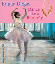 Cover of: Edgar Degas: dance like a butterfly