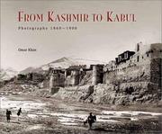 Cover of: From Kashmir to Kabul: The Photographs of Burke and Baker, 1860-1900