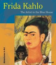Cover of: Frida Kahlo: the artist in the blue house