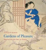 Cover of: Gardens of Pleasure: Eroticism and Art in China