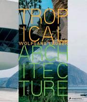 Cover of: Tropical Architecture: Sustainable and Humane Building in Africa, Latin America and South-East Asia