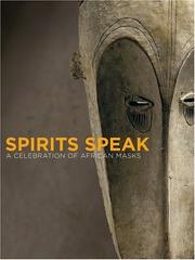 Cover of: Spirits Speak: A Celebration of African Masks
