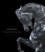 Untamed: the Art of Antoine-Louis Barye. Exhibition at the Walters Art Museum, Baltimore, 18 February - 6 May 2007 by Ann Boulton, William R. Johnston, Simon Kelly