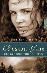 Cover of: Boston Jane und der unheimliche Fremde.