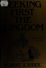 Cover of: Seeking first the kingdom by Robert A. Yoder