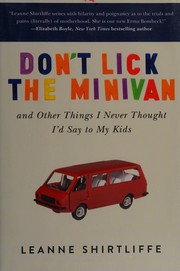 Cover of: Don't lick the minivan and other things I never thought I'd say to my kids