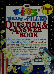 Cover of: The kids' fun-filled question & answer book