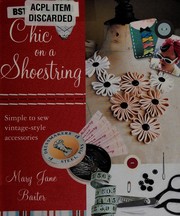 Cover of: Chic on a shoestring by Mary Jane Baxter