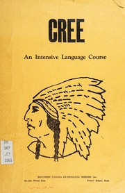 Cree: an intensive language course by Mary Edwards