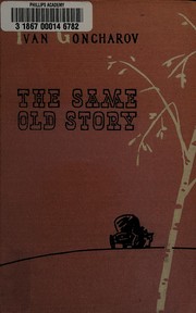 Cover of: The same old story. by Ivan Aleksandrovich Goncharov