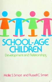 Cover of: School-age children: development and relationships by Mollie Stevens Smart