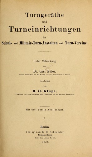 Turngeräthe und Turneinrichtungen für Schul- und Militair-Turn-Anstalten und Turn-Vereine by H. O. Kluge