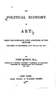 Cover of: The political economy of art by John Ruskin