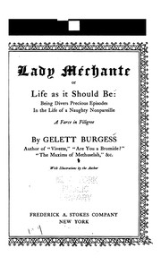 Cover of: Lady Mechante: or, Life as it should be: being divers precious episodes in the life of a naughty nonpareille; a farce in filigree